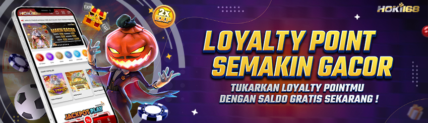 HOKI168 LOYALTY POINT